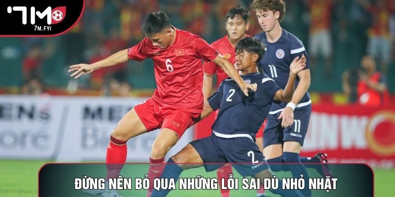Đừng nên bỏ qua những lỗi sai dù nhỏ nhặt