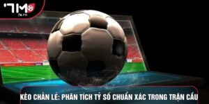 Kèo Chẵn Lẻ: Phân Tích Tỷ Số Chuẩn Xác Trong Trận Cầu