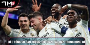 Kèo Tổng Số Bàn Thắng: Dự Đoán Hấp Dẫn Trong Bóng Đá