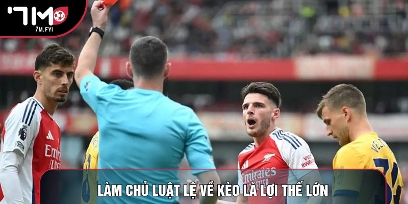 Làm chủ luật lệ về kèo là lợi thế lớn