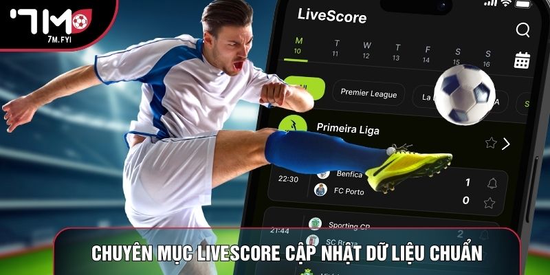 Chuyên mục livescore cập nhật dữ liệu chuẩn