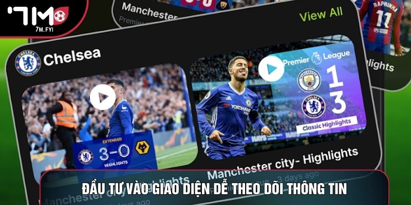 Đầu tư vào giao diện dễ theo dõi thông tin
