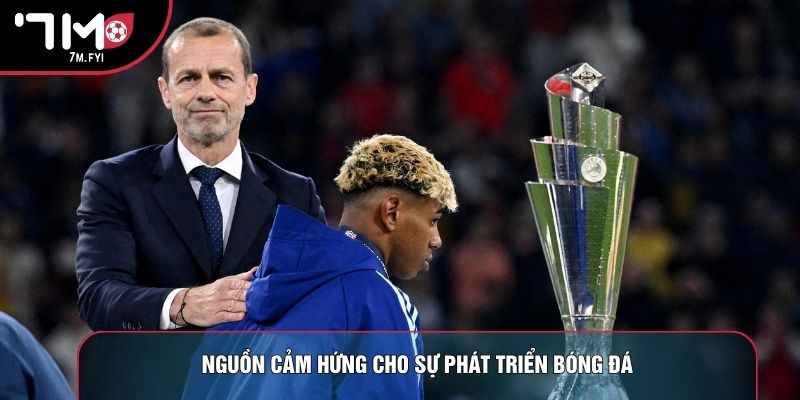 Nguồn cảm hứng cho sự phát triển bóng đá