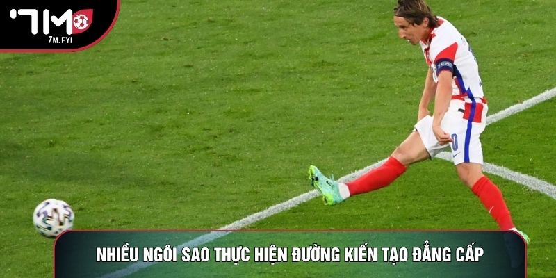 Nhiều ngôi sao thực hiện đường kiến tạo đẳng cấp