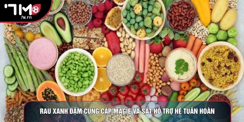 Rau xanh đậm cung cấp magie và sắt hỗ trợ hệ tuần hoàn