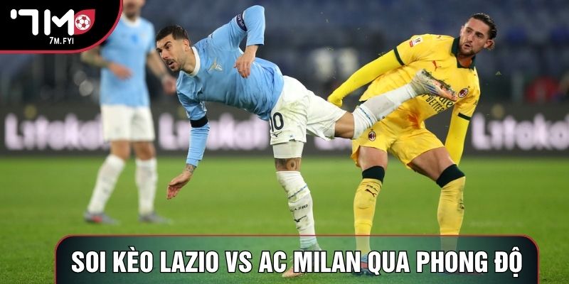 Soi kèo Lazio vs AC Milan qua phong độ