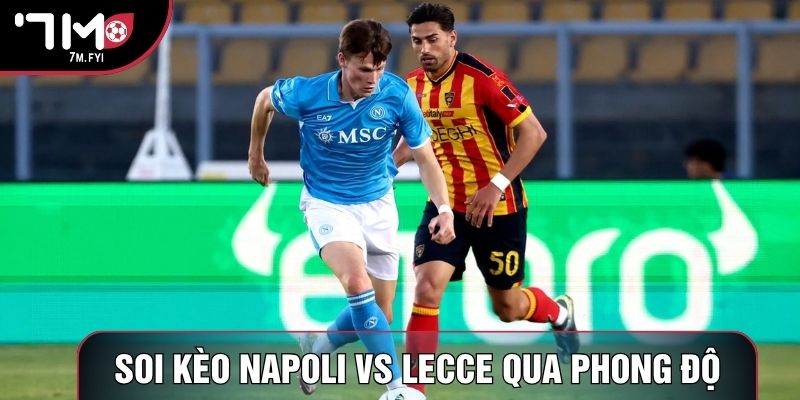 Soi kèo Napoli vs Lecce qua phong độ