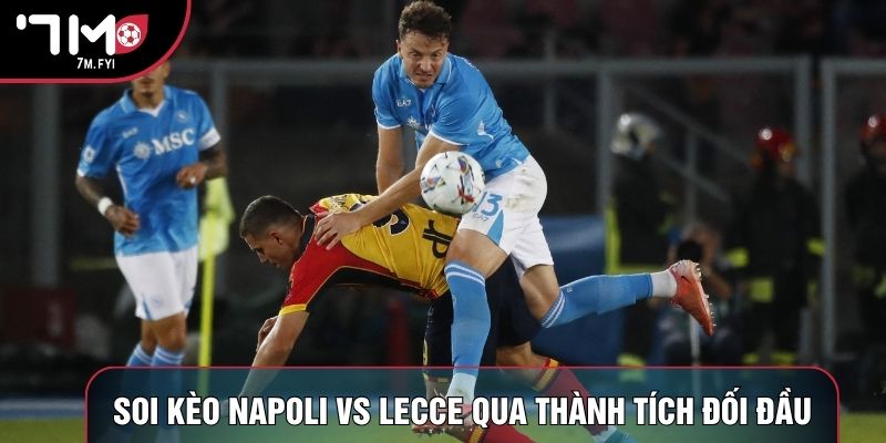 Soi kèo Napoli vs Lecce qua thành tích đối đầu