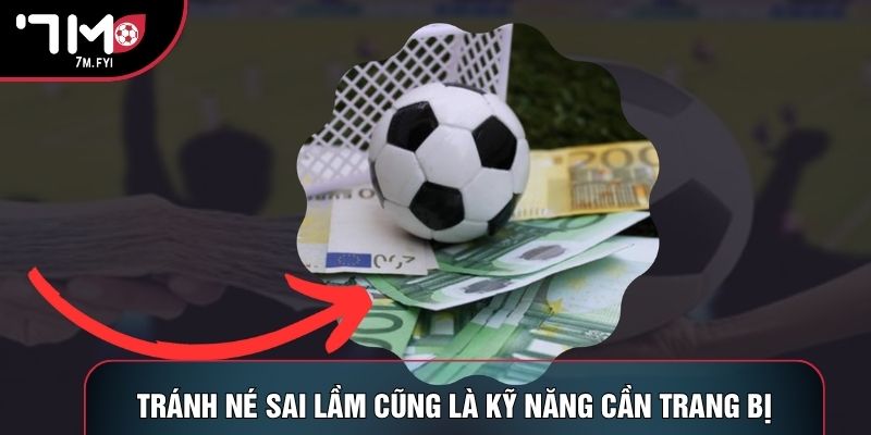 Tránh né sai lầm cũng là kỹ năng cần trang bị
