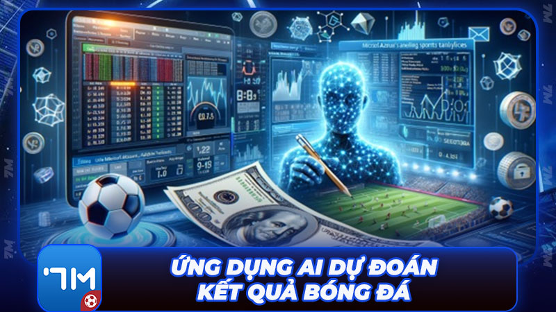 Xu hướng ứng dụng AI dự đoán kết quả bóng đá tại 7M
